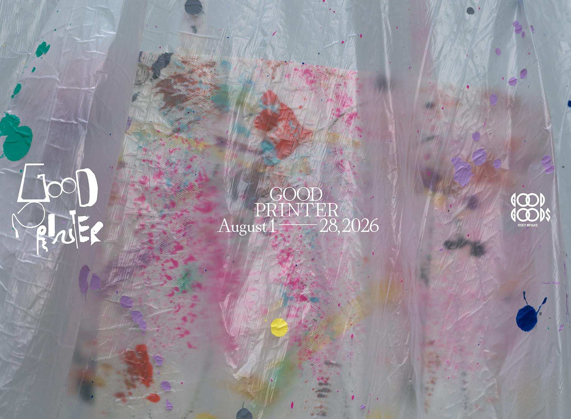 GOOD GOODS ISSEY MIYAKE「GOOD PRINTER」